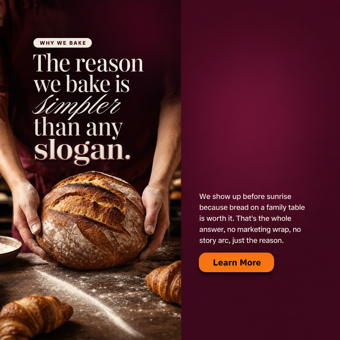 Bakery social media post example generated with Draftovo — The reason we bake is simpler than any slogan.